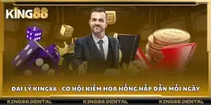 Đại lý King88 - Cơ hội kiếm hoa hồng hấp dẫn mỗi ngày