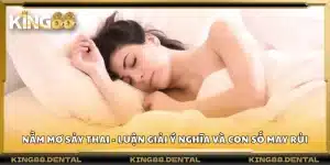 Nằm mơ sảy thai - Luận giải ý nghĩa và con số may rủi