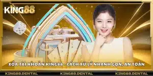 Xóa tài khoản King88 - Cách xử lý nhanh gọn, an toàn