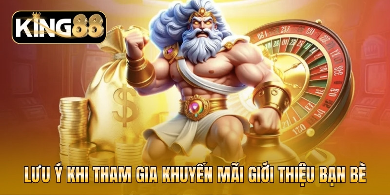 Lưu ý khi tham gia khuyến mãi giới thiệu bạn bè