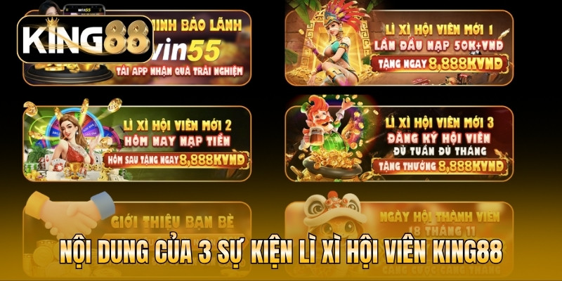 Nội dung của 3 sự kiện lì xì hội viên KING88